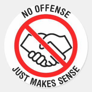 No Handshakes, No Offense, Just Makes Sense Classic Round Sticker