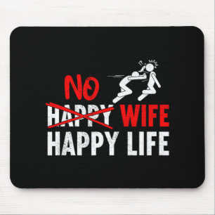 No Happy Wife Happy Life Wives Bride Groom Marriag Mouse Pad