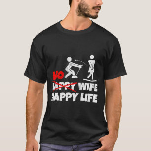 No Happy Wife Happy Life Wives Bride Groom Marriag T-Shirt