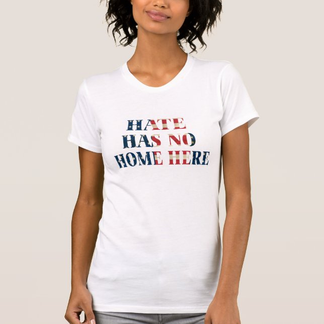 No Hate has no home here peace unity shirt design (Front)
