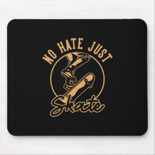 No Hate Just Skate Skateboarding Mouse Pad