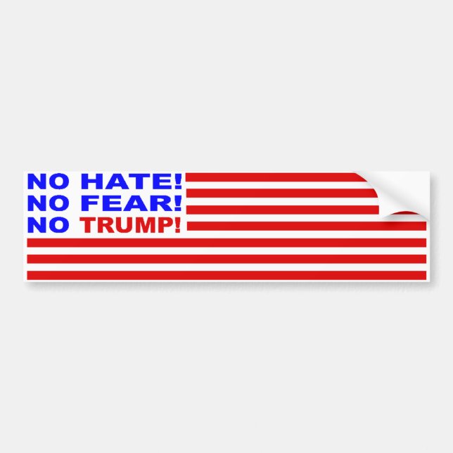 No Hate, No Fear, No Trump Flag Bumper Sticker (Front)