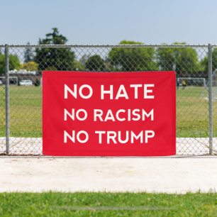 No Hate No Racism No Trump Banner