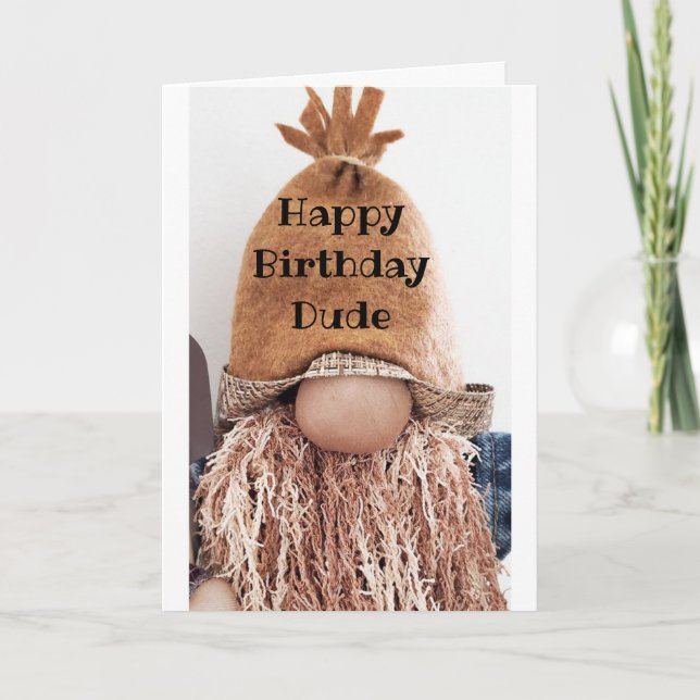 *NO HIDING IT* IT IS YOUR BIRTHDAY DUDE CARD (Front)