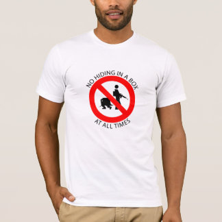 No Hiding. T-Shirt