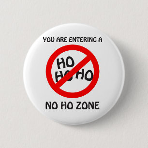 no ho zone 6 cm round badge