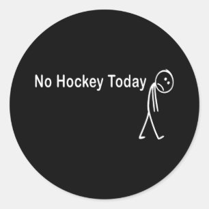 No Hockey Today (2) Classic Round Sticker