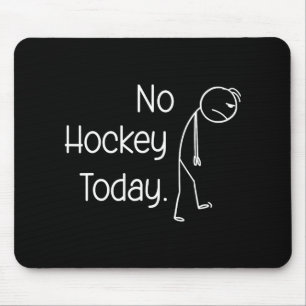 No Hockey Today Funny Ckyard Skates Frozen Lake Vi Mouse Pad