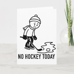 No Hockey Today Funny For An Ice Hockey Player Lov Card