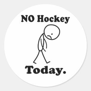 No Hockey Today, Funny For Hockey Lovers, Player O Classic Round Sticker
