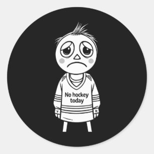 No Hockey Today Funny Gift For Fans Players  Classic Round Sticker