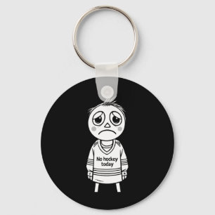 No Hockey Today Funny Gift For Fans Players Key Ring