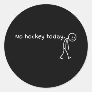 No Hockey Today Funny Sad Doodle Figure Hockey Gra Classic Round Sticker