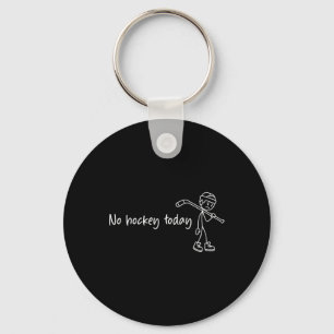 No Hockey Today Funny Sad Figure Hokey Fan Love Key Ring