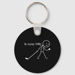 No Hockey Today Funny Sad Stickman For Hockey Love Key Ring