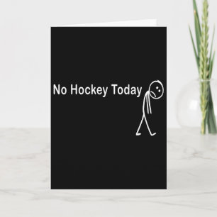 No Hockey Today, Funny Sports Fan, Ice Rink Rest D Card