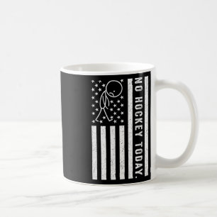 No Hockey Today, Funny Us Flag For Hockey Lovers _ Coffee Mug