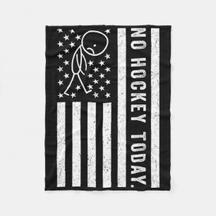 No Hockey Today, Funny Us Flag For Hockey Lovers _ Fleece Blanket