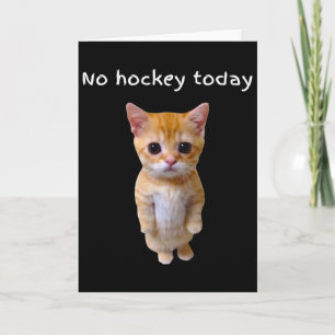 No Hockey Today Gift For Hockey Lovers _1 Card