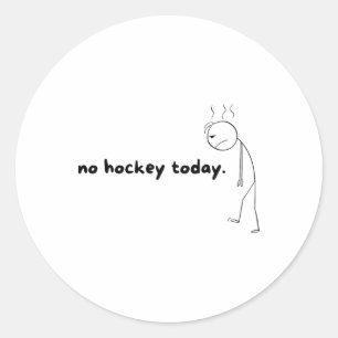 No Hockey Today Gifts For Hockey Lovers Hockey Dad Classic Round Sticker