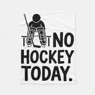 No Hockey Today Sad Goalie Mood Bench Rink Off Ice Fleece Blanket
