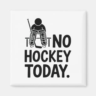 No Hockey Today Sad Goalie Mood Bench Rink Off Ice Magnet
