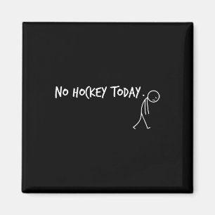 No Hockey Today Sad Stickman Funny Player Magnet