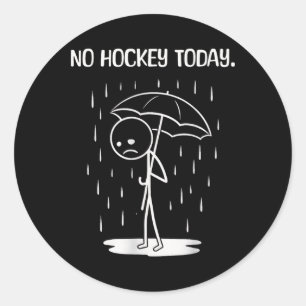 No Hockey Today Stick Figure Funny Classic Round Sticker