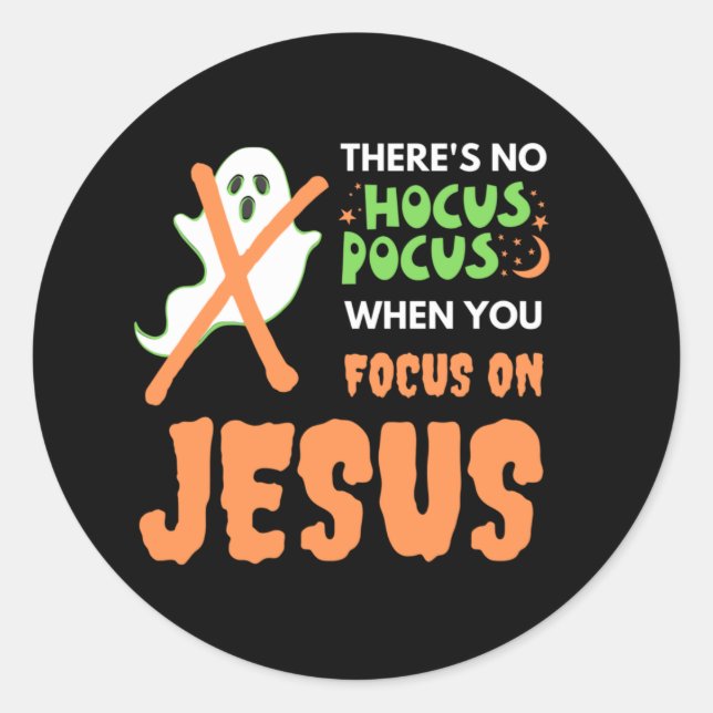 NO HOCUS POCUS Christian Halloween Classic Round Sticker (Front)