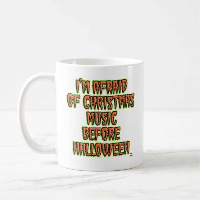 No Holiday Music Before Halloween Humour Logo Coffee Mug (Left)