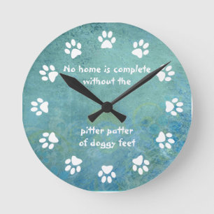 No home is complete-Paw Print-Blue Round Clock