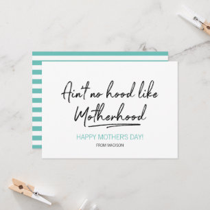 No Hood Like Motherhood Mother's Day Card