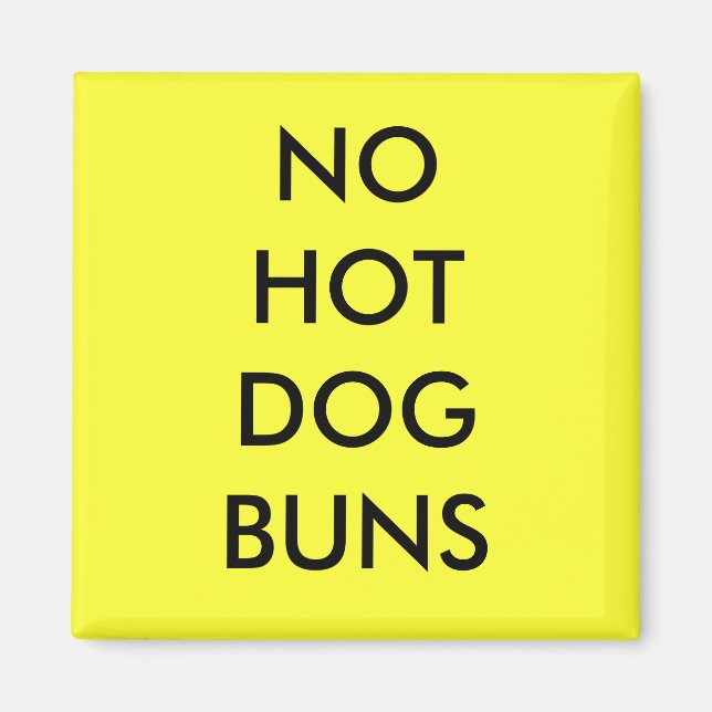 NO HOT DOG BUNS MAGNET (Front)