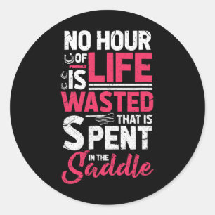 No Hour Of Life Is Wasted That Is Spent In The Sad Classic Round Sticker