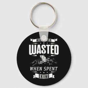No Hour Of Life Is Wasted When Spent Skiing Key Ring