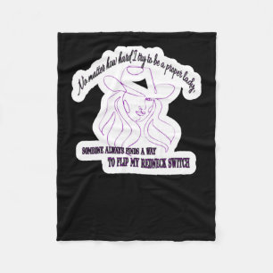 No How Hard I Try To Be A Proper Lady  Fleece Blanket