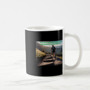 No How Steep The Road Is Coffee Mug