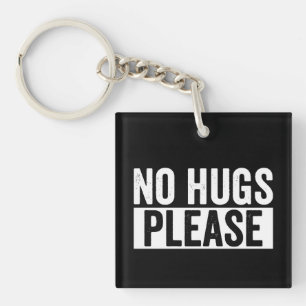 No Hugs Please Funny Sarcastic Introvert Gift Key Ring