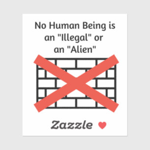 No Human Being is an Illegal or an Alien Sticker
