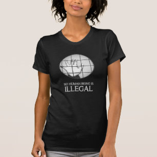 No Human Being Is Illegal T-Shirt