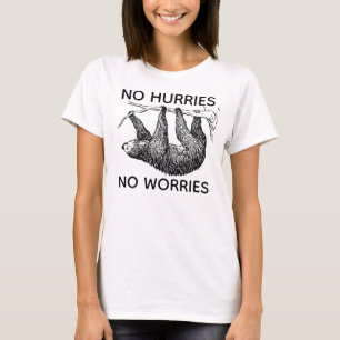 No Hurries No Worries Sloth T-Shirt