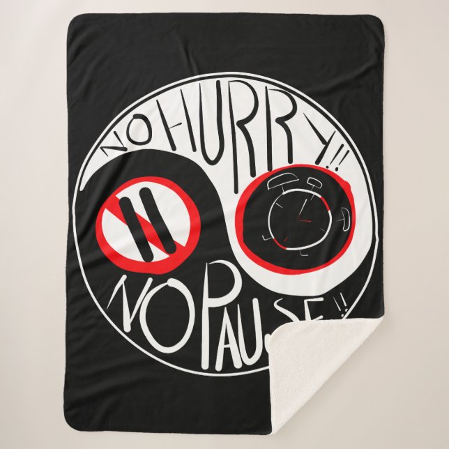No hurry, No Pause Sherpa Blanket (Front)