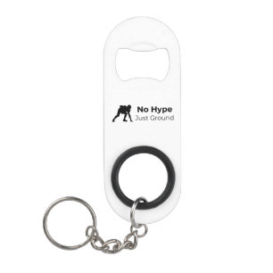 No Hype Just Ground Keychain