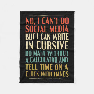 No I Can’t Do Social Media Write In Cursive Funny Fleece Blanket