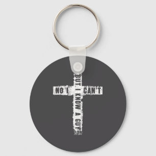 No I Can't But I Know Guy Funny Jesus Cross Christ Key Ring