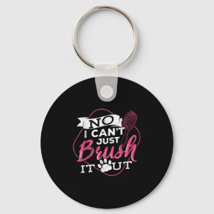No I Cant Just Brush It Out - Dog Beautician Men W Key Ring