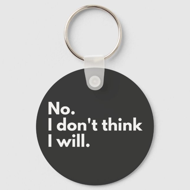 No. I don't think I will. Key Ring (Front)