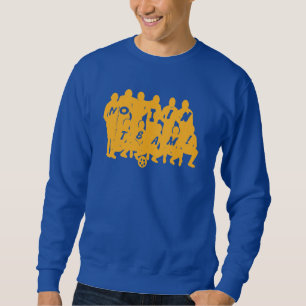 No I in Team Men's Soccer Sweatshirt