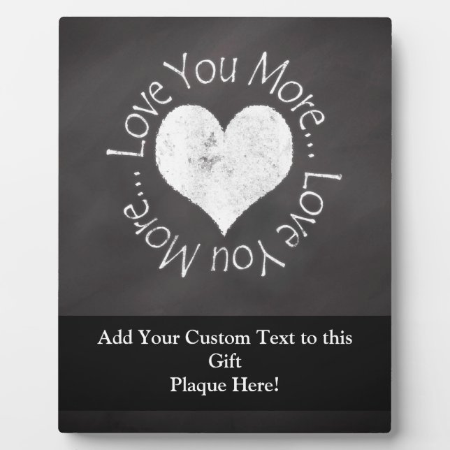 No, I Love You More Plaque (Front)