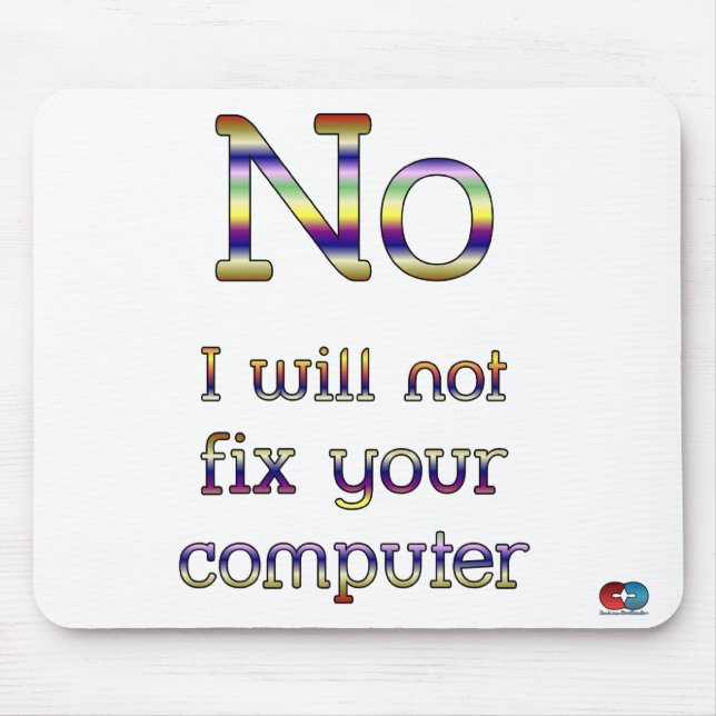 No I Will Not Mouse Pad (Front)